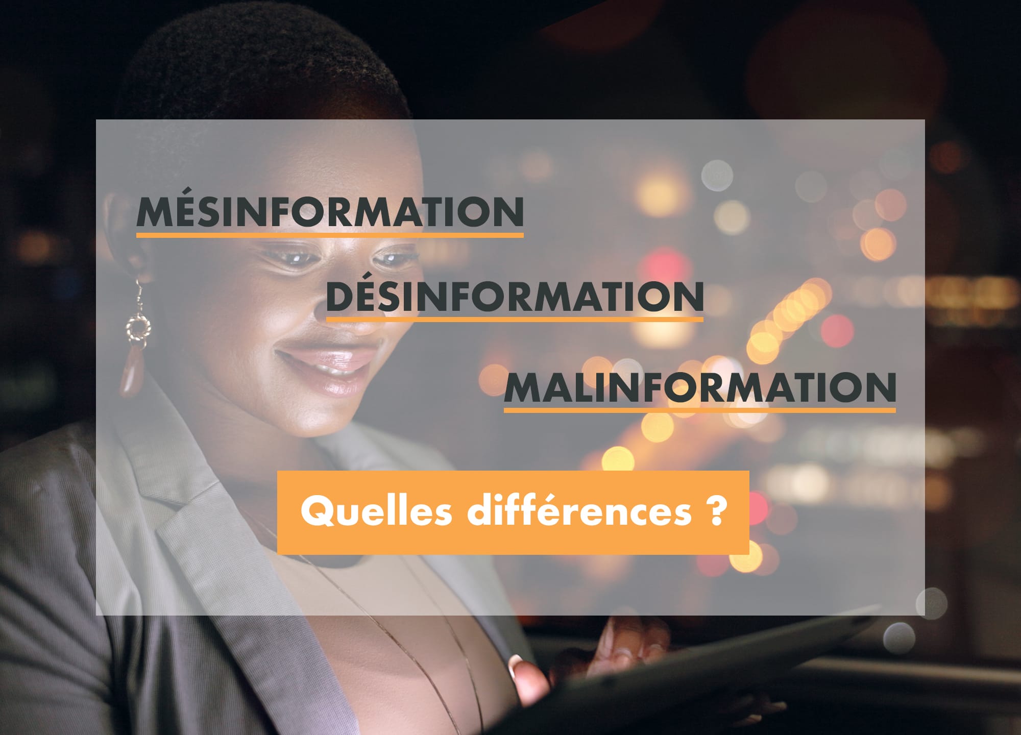 Désinformation, Mésinformation, Malinformation: quelles différences ?